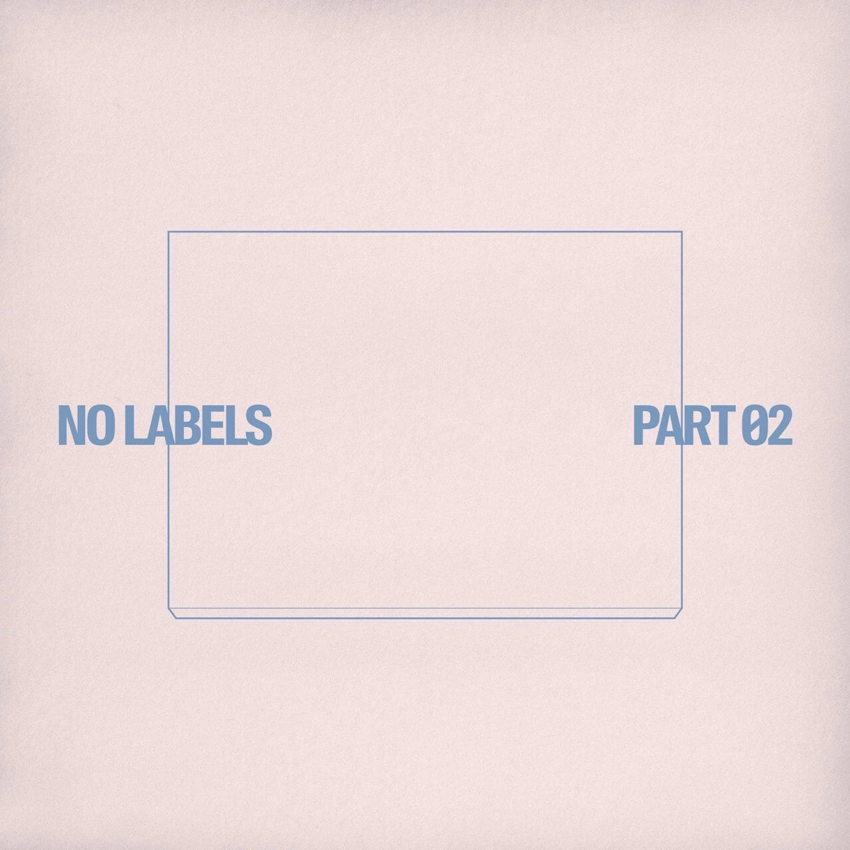 NO LABELS: PART 02 (THEME 2)