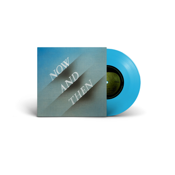Now and Then - 7 Inch Light Blue Vinyl