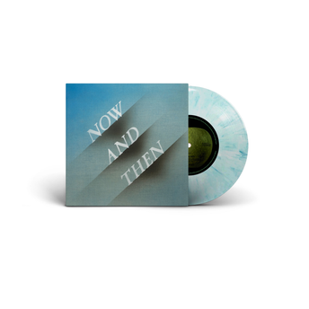 Now and Then - 7 Inch Blue/White Marble Vinyl